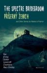 Obálka knihy ThesSpectre bridegroom - Príšerný ženích